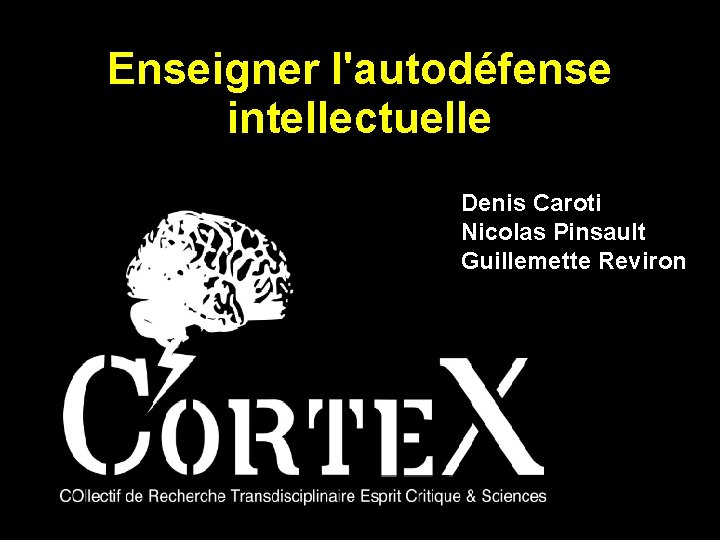 Enseigner l'autodéfense intellectuelle Denis Caroti Nicolas Pinsault Guillemette Reviron 