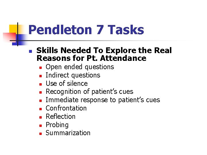 Pendleton 7 Tasks n Skills Needed To Explore the Real Reasons for Pt. Attendance