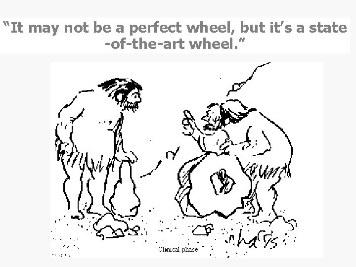 “It may not be a perfect wheel, but it’s a state -of-the-art wheel. ”