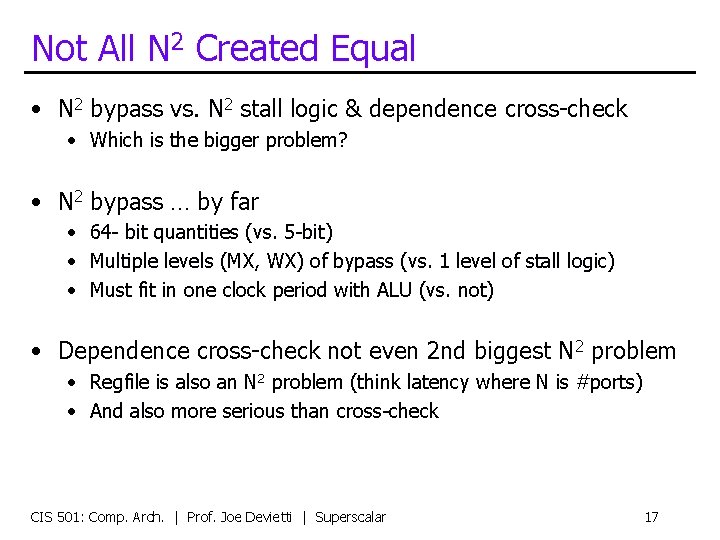 Not All N 2 Created Equal • N 2 bypass vs. N 2 stall
