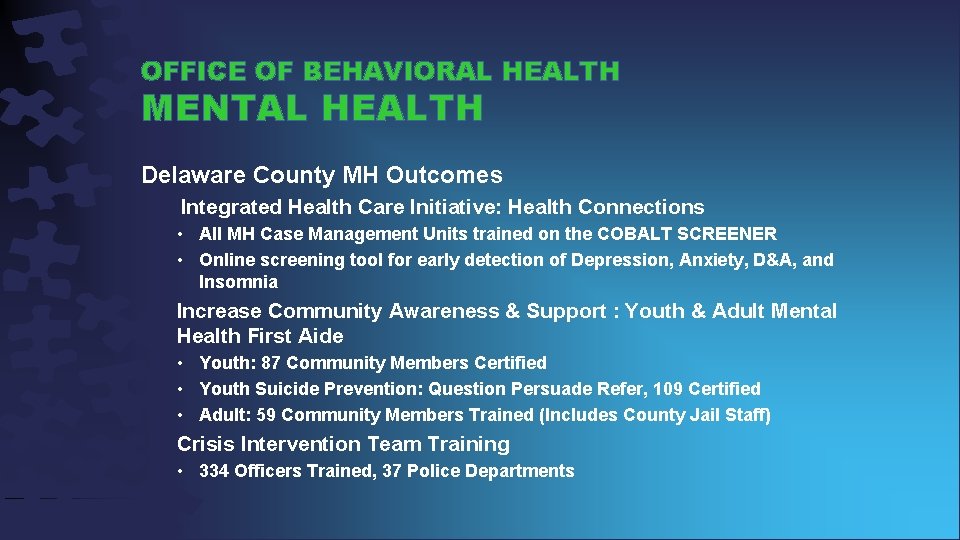 OFFICE OF BEHAVIORAL HEALTH MENTAL HEALTH Delaware County MH Outcomes Integrated Health Care Initiative: