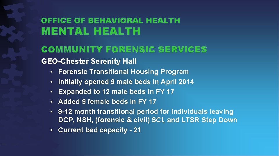 OFFICE OF BEHAVIORAL HEALTH MENTAL HEALTH COMMUNITY FORENSIC SERVICES GEO-Chester Serenity Hall • •