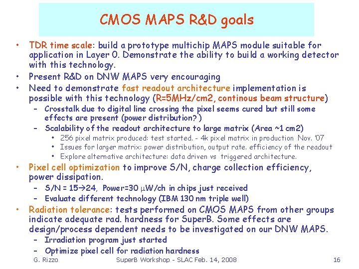 CMOS MAPS R&D goals • • • TDR time scale: build a prototype multichip