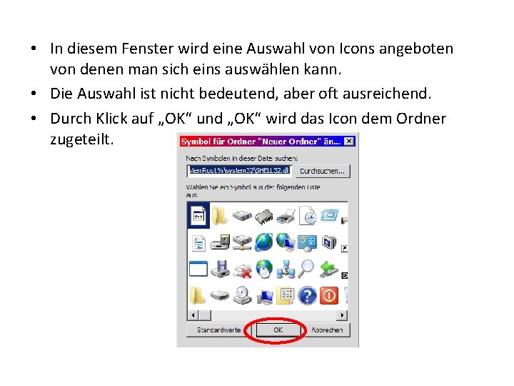  • In diesem Fenster wird eine Auswahl von Icons angeboten von denen man