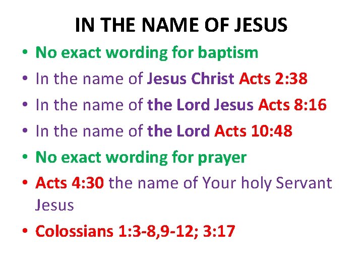 IN THE NAME OF JESUS No exact wording for baptism In the name of