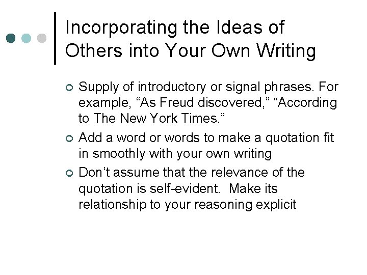 Incorporating the Ideas of Others into Your Own Writing ¢ ¢ ¢ Supply of
