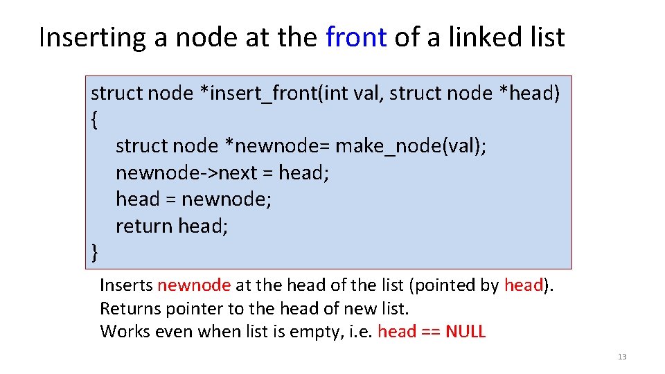 Inserting a node at the front of a linked list struct node *insert_front(int val,