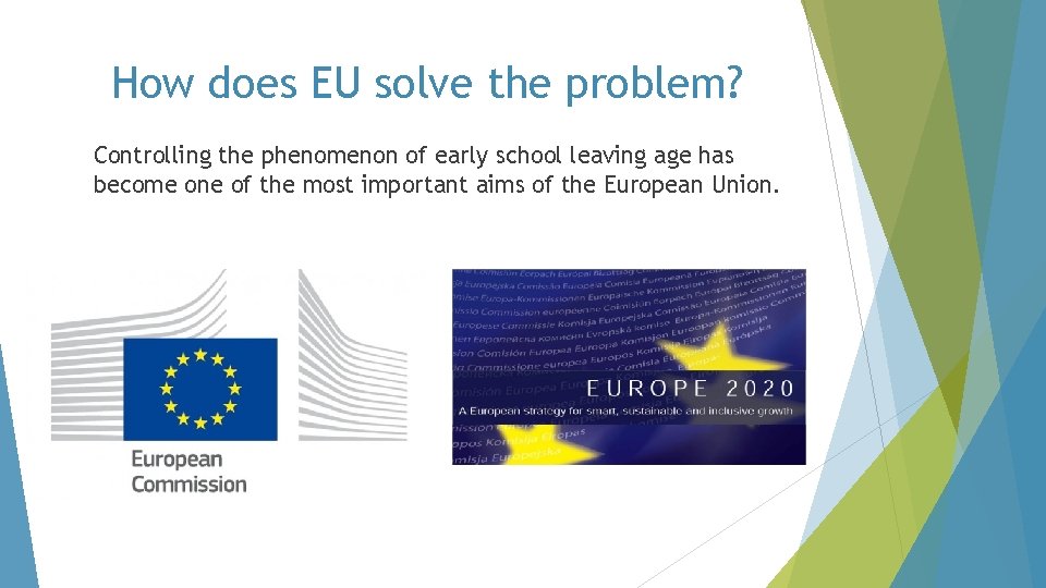 How does EU solve the problem? Controlling the phenomenon of early school leaving age