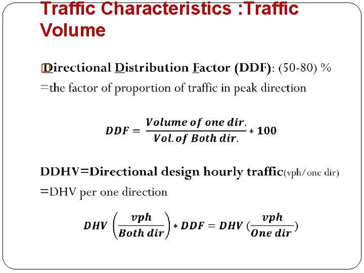 Traffic Characteristics : Traffic Volume � 