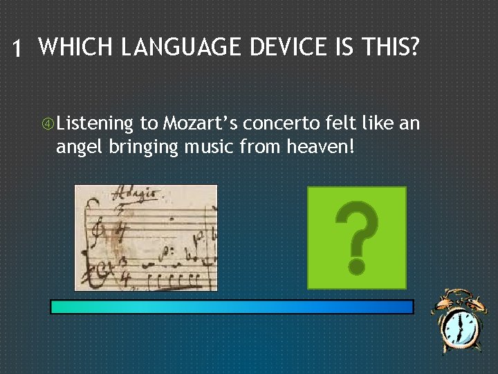 1 WHICH LANGUAGE DEVICE IS THIS? Listening to Mozart’s concerto felt like an angel