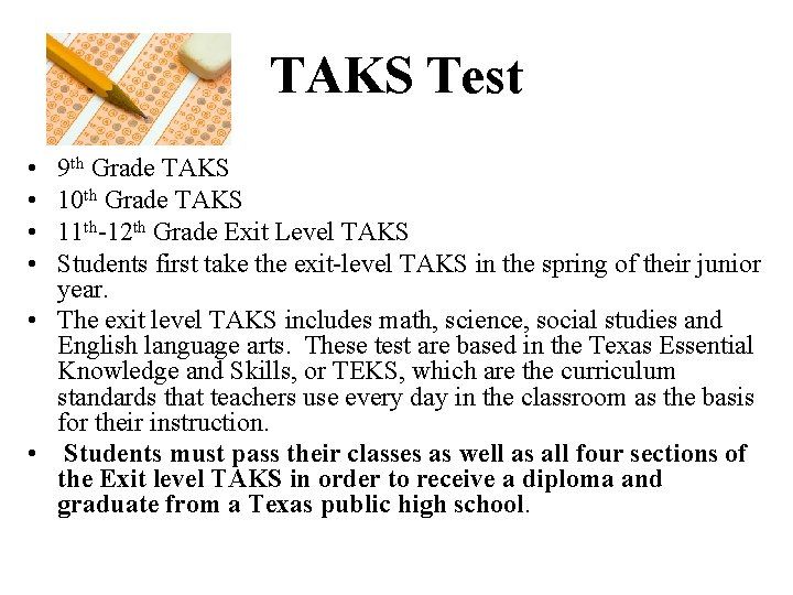 TAKS Test • • 9 th Grade TAKS 10 th Grade TAKS 11 th-12