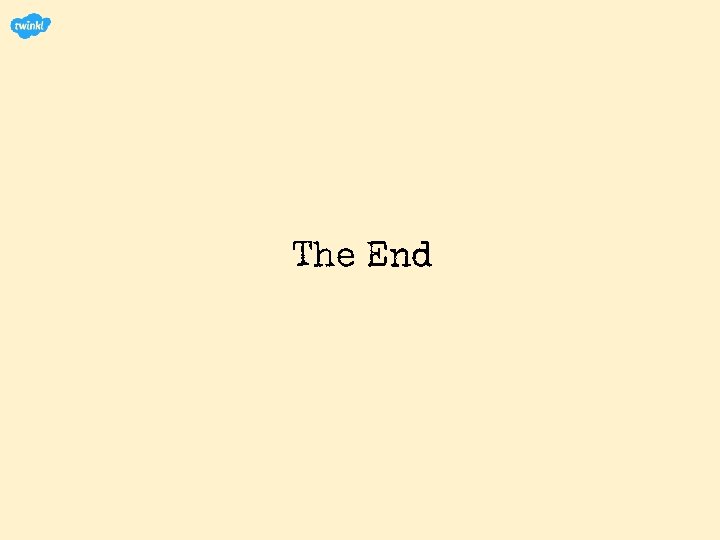 The End The End