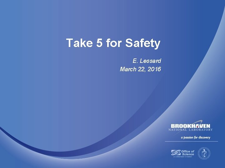 Take 5 for Safety E. Lessard March 22, 2016 