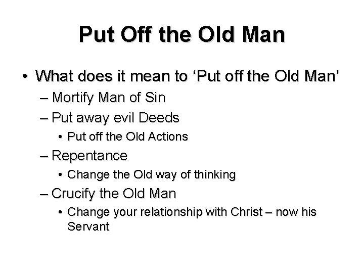 Put Off the Old Man • What does it mean to ‘Put off the