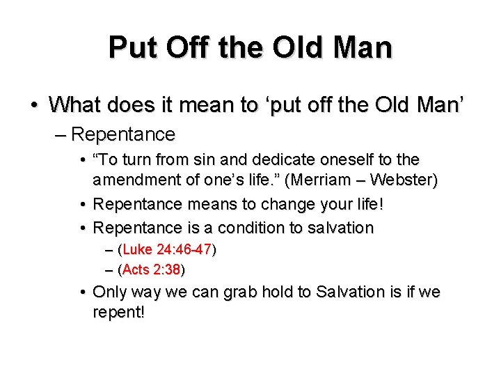 Put Off the Old Man • What does it mean to ‘put off the