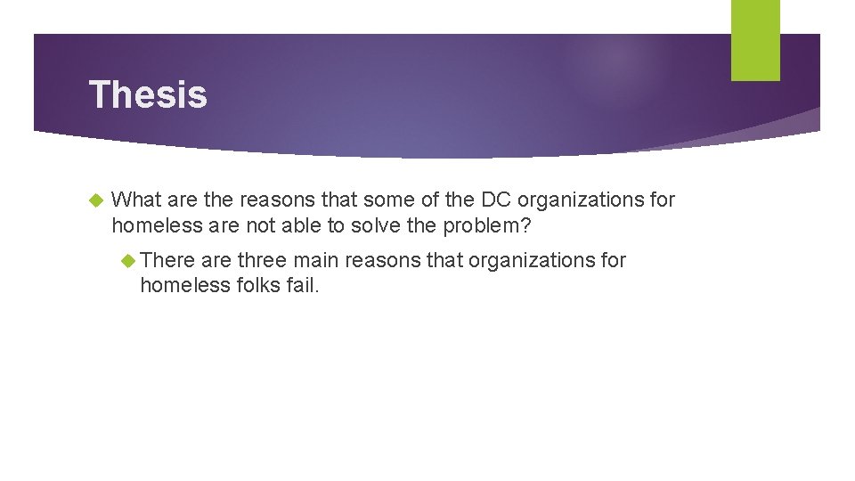 Thesis What are the reasons that some of the DC organizations for homeless are