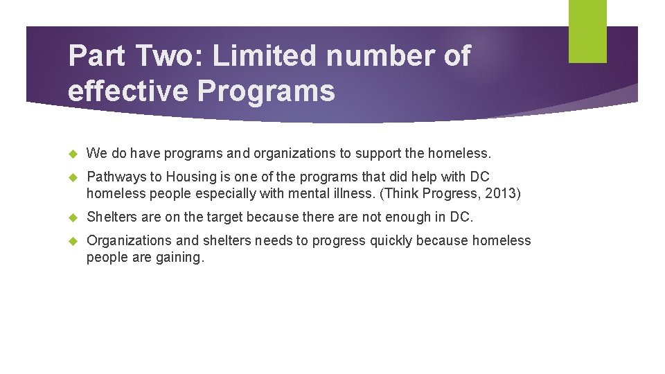 Part Two: Limited number of effective Programs We do have programs and organizations to