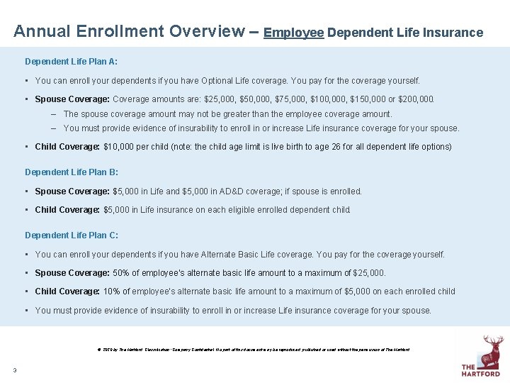 Annual Enrollment Overview – Employee Dependent Life Insurance Dependent Life Plan A: • You
