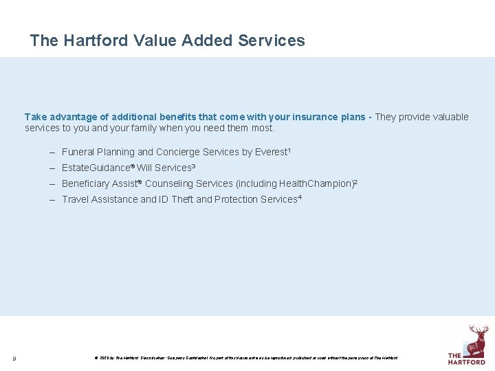 The Hartford Value Added Services Take advantage of additional benefits that come with your