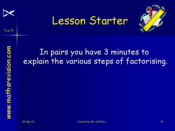 Lesson Starter www. mathsrevision. com Nat 5 In pairs you have 3 minutes to