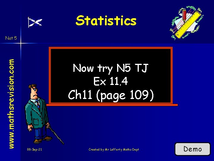 Statistics www. mathsrevision. com Nat 5 Now try N 5 TJ Ex 11. 4