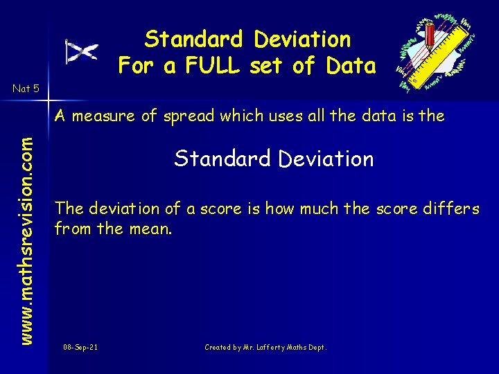 Standard Deviation For a FULL set of Data Nat 5 www. mathsrevision. com A