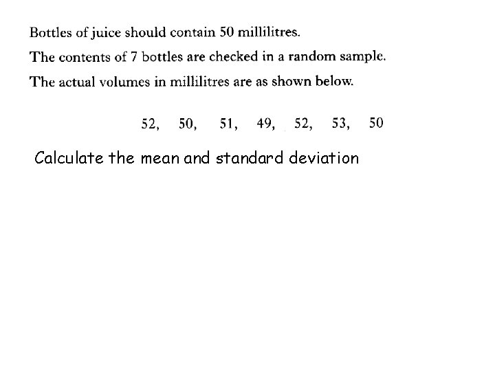 Calculate the mean and standard deviation 