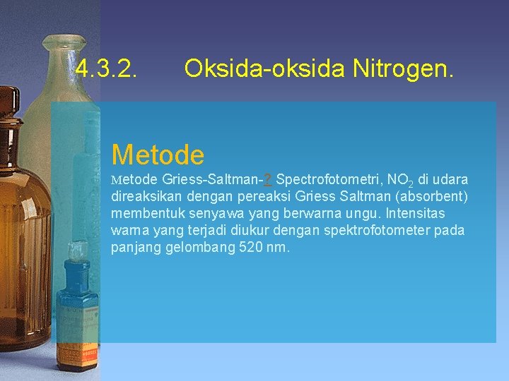 4. 3. 2. Oksida-oksida Nitrogen. Metode Griess-Saltman-? Spectrofotometri, NO 2 di udara direaksikan dengan