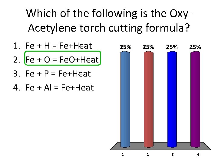 Which of the following is the Oxy. Acetylene torch cutting formula? 1. 2. 3.