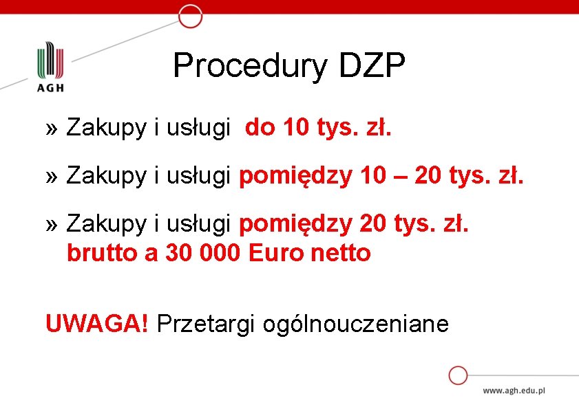 Procedury DZP » Zakupy i usługi do 10 tys. zł. » Zakupy i usługi