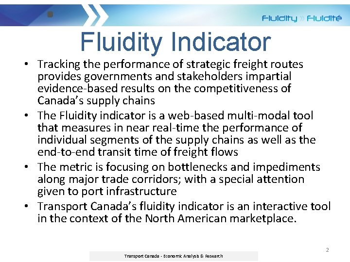 Fluidity Indicator • Tracking the performance of strategic freight routes provides governments and stakeholders