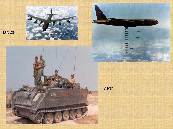 B 52 s: APC B 52 s: APC