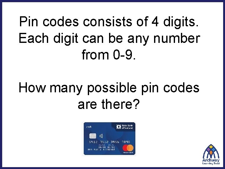 Pin codes consists of 4 digits. Each digit can be any number from 0