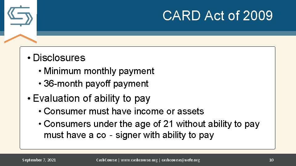 CARD Act of 2009 • Disclosures • Minimum monthly payment • 36 -month payoff