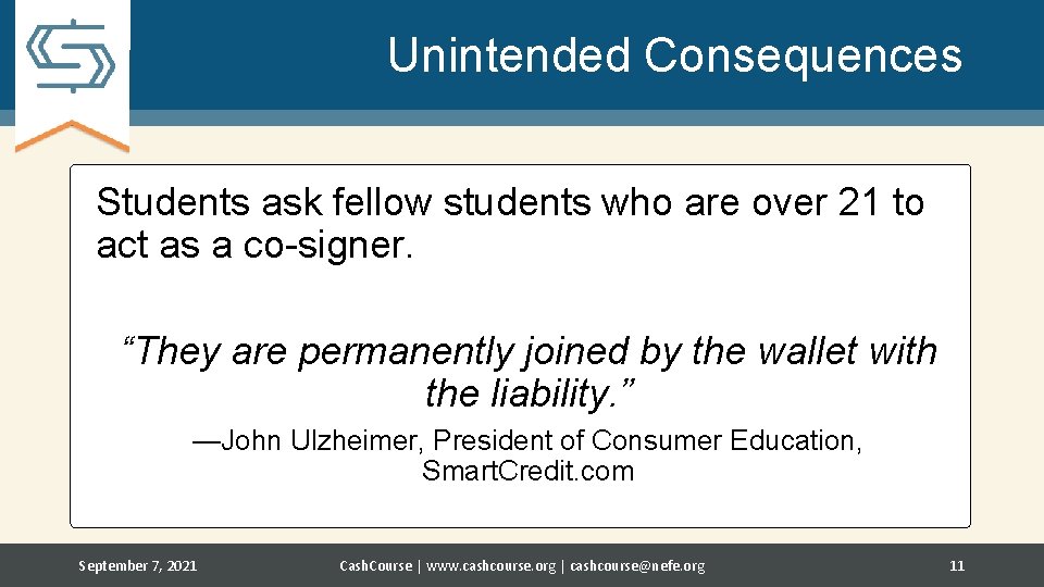 Unintended Consequences Students ask fellow students who are over 21 to act as a