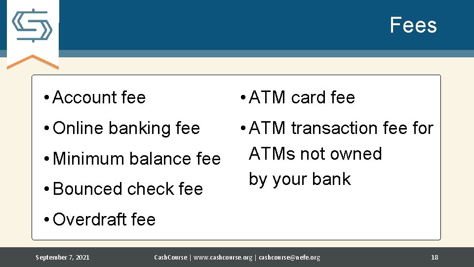 Fees • Account fee • ATM card fee • Online banking fee • ATM