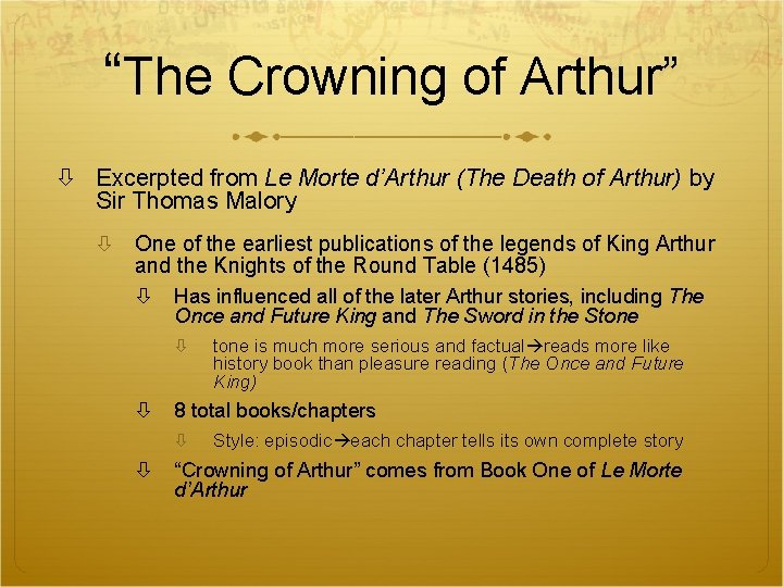 “The Crowning of Arthur” Excerpted from Le Morte d’Arthur (The Death of Arthur) by