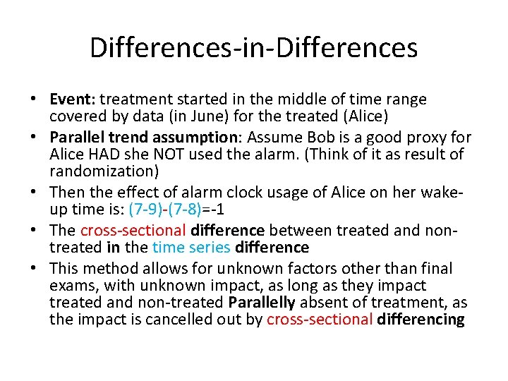 Differences-in-Differences • Event: treatment started in the middle of time range covered by data