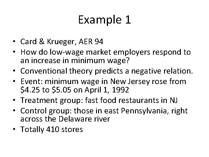 Example 1 • Card & Krueger, AER 94 • How do low-wage market employers