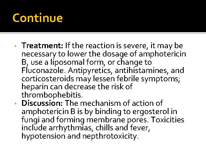 Continue Treatment: If the reaction is severe, it may be necessary to lower the