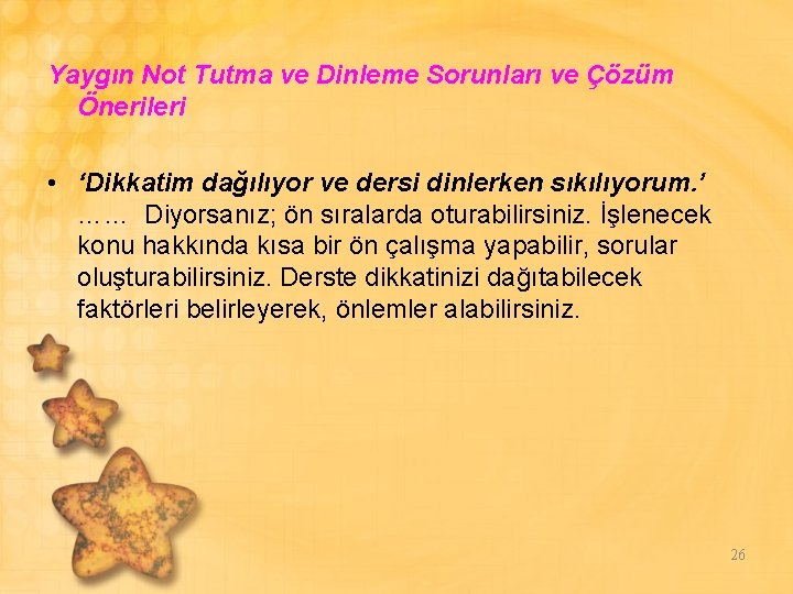 Yaygın Not Tutma ve Dinleme Sorunları ve Çözüm Önerileri • ‘Dikkatim dağılıyor ve dersi