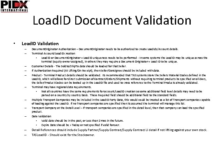 Load. ID Document Validation • Load. ID Validation – – – Document. Originator Authorization