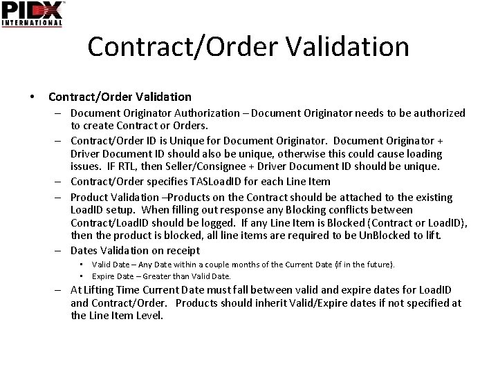 Contract/Order Validation • Contract/Order Validation – Document Originator Authorization – Document Originator needs to