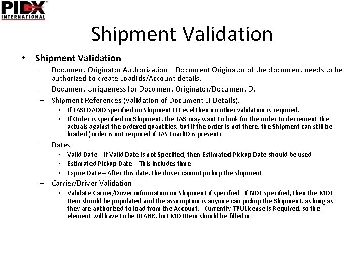 Shipment Validation • Shipment Validation – Document Originator Authorization – Document Originator of the