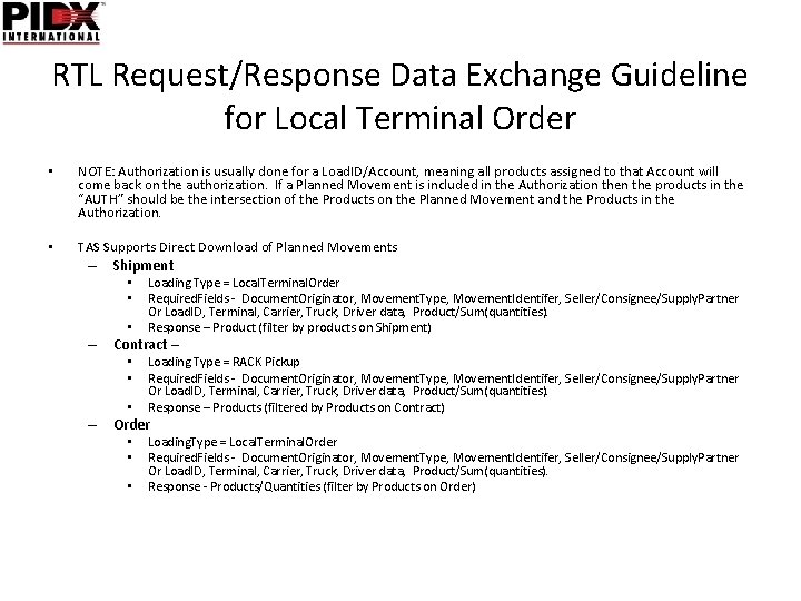 RTL Request/Response Data Exchange Guideline for Local Terminal Order • NOTE: Authorization is usually