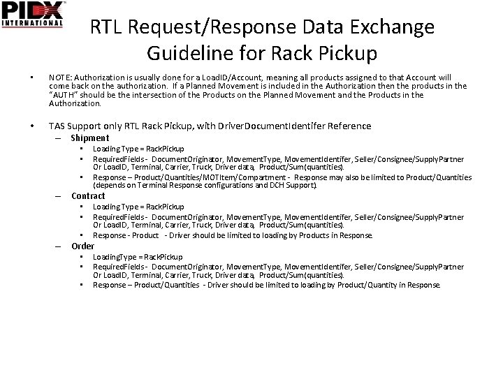 RTL Request/Response Data Exchange Guideline for Rack Pickup • NOTE: Authorization is usually done
