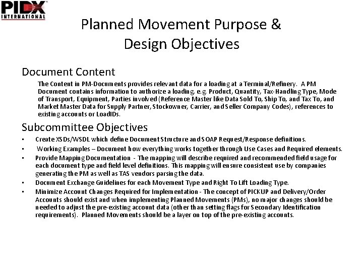 Planned Movement Purpose & Design Objectives Document Content The Content in PM-Documents provides relevant