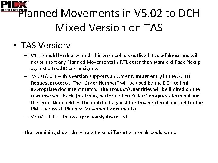 Planned Movements in V 5. 02 to DCH Mixed Version on TAS • TAS