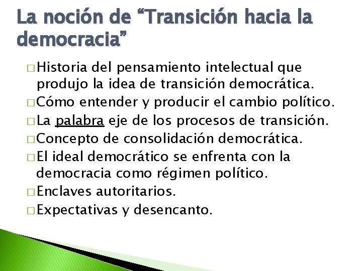 La noción de “Transición hacia la democracia” � Historia del pensamiento intelectual que produjo