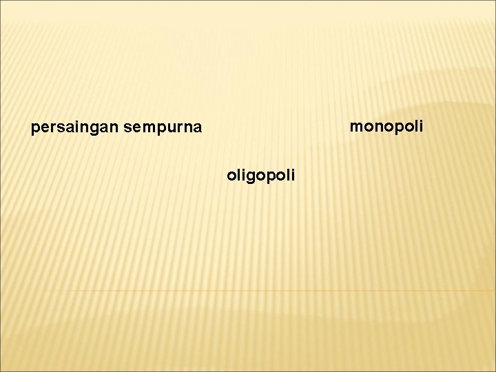 monopoli persaingan sempurna oligopoli 